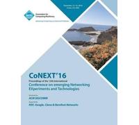 Conext Conferen CoNEXT 16 12th International Conference on Emerging (Tascabile)