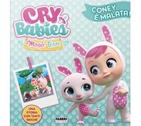 Coney è malata! Cry babies. Ediz. a colori