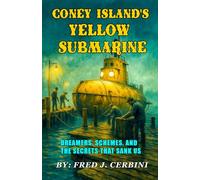Coney Island’s Yellow Submarine: A Brooklyn Crime Thriller of Loyalty, Secrets, and Betrayal Beneath the Surface