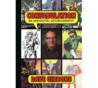 Dave Gibbons Ti Confabulation: An Anecdotal Autobiography by (Copertina rigida)