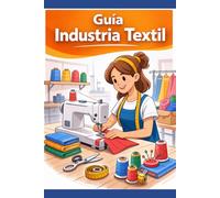 Confección textil: Guía básica de la industria textil