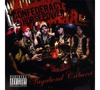 Confederacy Of Horsepower - Vagabond Cabaret