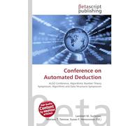Conference on Automated Deduction: ALGO Conference, Algorithmic Number Theory Symposium, Algorithms and Data Structures Symposium