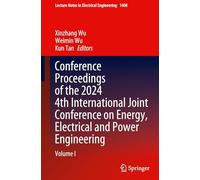 Conference Proceedings of the 2023 3rd International Joint Conference on Energy, Electrical and Power Engineering (1): Volume I