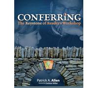 Conferring: The Keystone of Reader's Workshop