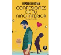 Confesiones de tu niño interior
