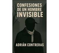 Confesiones de un hombre invisible