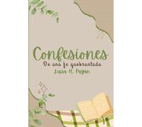 Confesiones de una chica pentecostal: Confesiones de una fe quebrantada