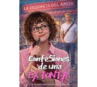 CONFESIONES DE UNA EX TONTA