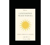 CONFESIONES MUJER MADURA: Testimonios