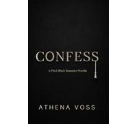 Confess: A Pitch Black Romance Novella