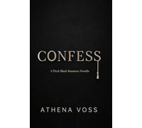 Confess: A Pitch Black Romance Novella