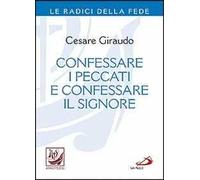 Confessare i peccati e confessare il Signore