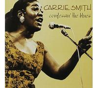 Confessin the Blues by Carrie Smith (1993-02-03)