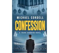 Confession: A Legal Thriller: 3