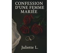 Confession d'une femme mariée: Tome 1