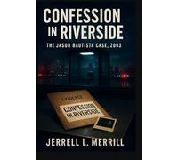 Confession in Riverside: The Jason Bautista Case, 2003