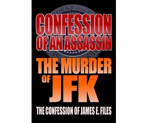 Confession Of An Assassin: The Murder Of JFK (DVD)