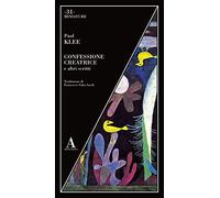 Confessione creatrice e altri scritti