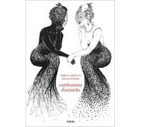 Confessione d'azzardo. Ediz. illustrata - Cappuccio Ruggero, Fredella Simona