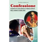 Confessione. Esame di coscienza e indulgenza nell’anno giubilare