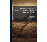 Confessiones De Nuestro Gran Padre San AgustÃ-n