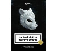 Confessioni di un aspirante omicida - 2026 - Dialoghi (Grida)