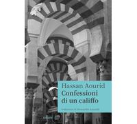 Confessioni di un califfo - Aourid Hassan