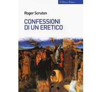 Confessioni di un eretico
