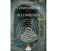 Libri Leo Lyon Zagami - Confessioni Di Un Illuminato Vol.5