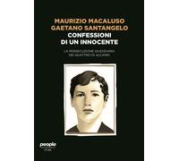 Confessioni di un innocente. La persecuzione giudiziaria dei quattro di Al...