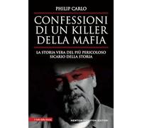 Confessioni di un killer della mafia. La storia vera del più pericoloso sicario della storia
