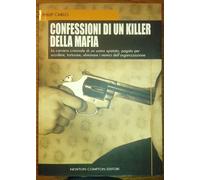 Confessioni di un killer della mafia - Philip Carlo - Newton Compton