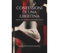 Confessioni di una libertina: Cronaca del mio primo anno oltre le regole