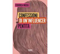 Confessioni di un'influencer pentita