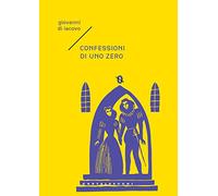 Confessioni di uno zero