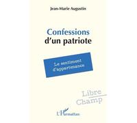 Confessions d’un patriote: Le sentiment d’appartenance
