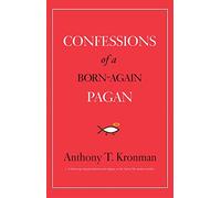 Confessions of a Born-Again Pagan