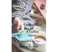 Confessions of A Coffee Lover: Poetical Confessions