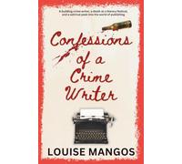 Confessions of a Crime Writer