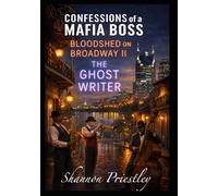 Confessions of a Mafia Boss - Bloodshed on Broadway II: The Ghost Writer: 2