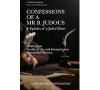 Confessions of a Mr B. Judous: Faculty of Art and Interpretation