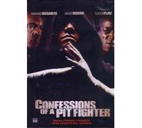 Confessions of a Pit Fighter