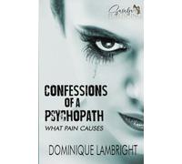 Confessions Of A Psychopath: What Pain Causes