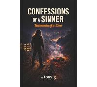 Confessions of a Sinner: Testimonies of a Doer