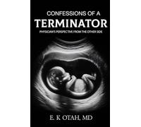 Confessions of a Terminator: Physician's Perspective from the Other Side