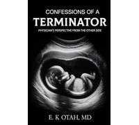 Confessions of a Terminator: Physician's Perspective from the Other Side