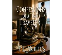 Confessions of a Time Traveler