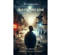 Confessions Of A Wayward Son