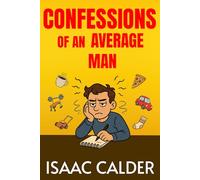 Confessions of An Average Man
